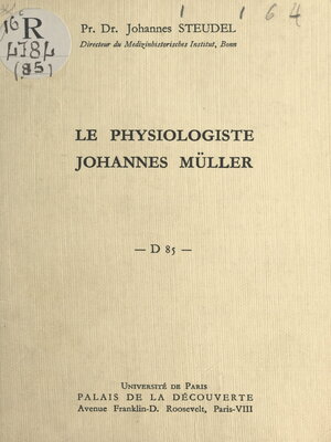 cover image of Le physiologiste Johannes Müller